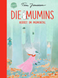 Die Mumins (9). Herbst im Mumintal : Zeitloses Mumin-Abenteuer zum Vorlesen, Selberlesen und immer wieder Lesen für Kinder ab 8 (Die Mumins 0) （2024. 186 S. 205.00 mm）