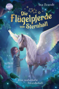 Die Flügelpferde von Sternhall (1). Eine zauberhafte Freundschaft : Magische Pferdegeschichte von Bestseller-Autorin Ina Brandt für alle Kinder ab 8 Jahren (Die Flügelpferde von Sternenhall) （2025. 152 S.）