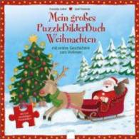 Mein großes PuzzleBilderBuch Weihnachten : Mit ersten Geschichten zum Vorlesen