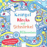 Kringel, Klecks und Schnörkel - Bilderreisen : Das bunte Kreativbuch zum Weitermalen (Kringel, Klecks und Schnörkel) （3. Aufl. 2015. 128 S. m. zahlr. farb. Zeichn. 14 cm）