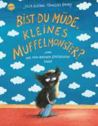 Bist du müde, kleines Muffelmonster? : oder Wie man ratzfatz einschlafen kann （2014. 32 S. m. zahlr. bunten Bild. 286.00 mm）