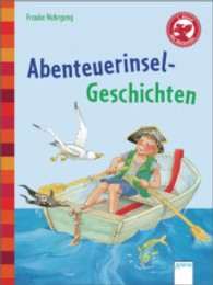 Abenteuerinsel-Geschichten (Der Bücherbär, 1. Klasse) （2013. 48 S. m. zahlr. farb. Illustr. 245.00 mm）