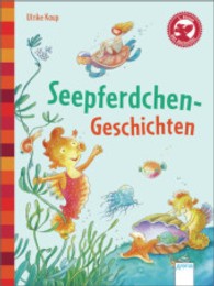 Seepferdchen-Geschichten : Der Bücherbär: Kleine Geschichten (Der Bücherbär, Kleine Geschichten) （2013. 48 S. m. zahlr. farb. Illustr. 207 mm）