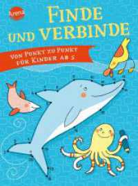 Finde und verbinde! : Von Punkt zu Punkt für Kinder ab 5 （2014. 80 S. m. Illustr. 20.5 cm）