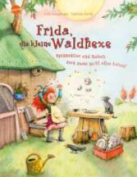Frida, die kleine Waldhexe - Spinnentier und Raben, man muss nicht alles haben! (Frida, die kleine Waldhexe 4) （2. Aufl. 2017. 32 S. zahlr. bunten Bild. m. Goldfolienprägung. 28）