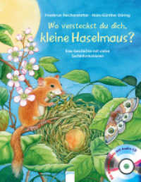 Wo versteckst du dich, kleine Haselmaus?, m. CD-Audio : Eine Geschichte mit vielen Sachinformationen （2015. 40 S. 28,5 cm）