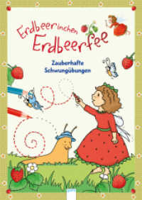 Erdbeerinchen Erdbeerfee - Zauberhafte Schwungübungen (Erdbeerinchen Erdbeerfee) （2015. 48 S. m. Illustr. 30 cm）