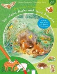 Der kleine Fuchs und seine Freunde. Mein großes Tierstickerbuch : Rätseln und Malen mit über 60 Tierstickern (Mein großes Tierstickerbuch)