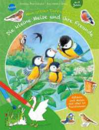 Die kleine Meise und ihre Freunde. Mein großes Tierstickerbuch : Rätseln und Malen mit über 60 Tierstickern (Mein großes Tierstickerbuch) （2017. 24 S. m. farb. Illustr., Abb. u. 60 Stickern. 28 cm）