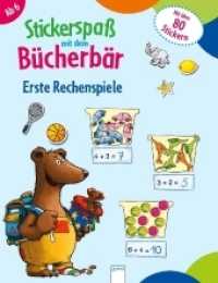 Stickerspaß mit dem Bücherbär. Erste Rechenspiele : Mit über 80 Stickern (Stickerspaß mit dem Bücherbär) （2018. 24 S. 280 mm）