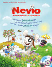 Nevio, die furchtlose Forschermaus - Warum es Jahreszeiten gibt, wie aus Blüten Früchte werden und was die Tiere im Jahr (Nevio, die furchtlose Forschermaus .5) （2019. 32 S. 28.5 cm）