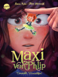 Maxi von Phlip (1). Vorsicht, Wunschfee! : Magisches Kinderbuch voller Witz und Spannung ab 7 Jahren (Maxi von Phlip 1) （2021. 112 S. 210.00 mm）