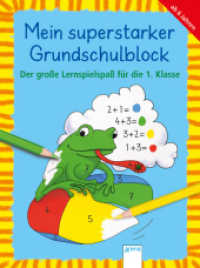 Mein superstarker Grundschulblock : Der große Lernspielspaß für die 1. Klasse （2019. 192 S. 206.00 mm）