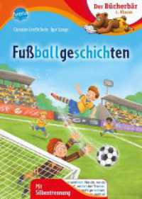 Fußballgeschichten : Mit Silbentrennung (Der Bücherbär, 1. Klasse) （2020. 48 S. 241.00 mm）