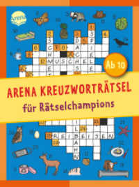 Arena Kreuzworträtsel für Rätselchampions : Kreuzworträtselblock für Kinder ab 10 Jahren （2021. 80 S. 206.00 mm）