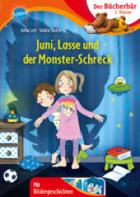 Juni, Lasse und der Monsterschreck : Der Bücherbär: 1. Klasse. Mit Bildergeschichten (Der Bücherbär: 1. Klasse. Mit Bildergeschichten 0) （2022. 48 S. 246.00 mm）