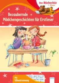 Bezaubernde Mädchengeschichten für Erstleser : Mit Silbentrennung (Der Bücherbär, 1. Klasse) （2020. 128 S. 245.00 mm）
