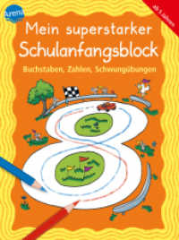 Mein superstarker Schulanfangsblock. Buchstaben, Zahlen, Schwungübungen (Mein superstarker Schulanfangsblock) （2020. 192 S. 206.00 mm）