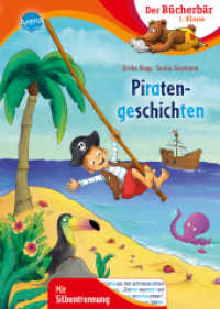 Piratengeschichten : Der Bücherbär: 1. Klasse. Mit Silbentrennung (Der Bücherbär: 1. Klasse. Mit Silbentrennung 0) （2022. 48 S. 246.00 mm）