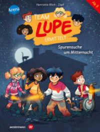 TEAM LUPE ermittelt - Spurensuche um Mitternacht : Kinder-Krimi mit Detektivrätseln ab 8 Jahren (TEAM LUPE ERMITTELT 2) （2021. 64 S. Gedruckt auf Recycling-Umweltschutzpapier, zertifiziert mi）