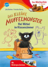 Das kleine Muffelmonster : Viel Wirbel im Klassenzimmer. Mit Bildergeschichten (Der Bücherbär, 1. Klasse 0) （2020. 48 S. m. zahlr. farb. Illustr. 24.5 cm）