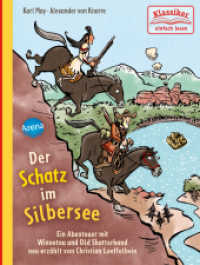 Der Schatz im Silbersee : Ein Abenteuer mit Winnetou und Old Shatterhand (Klassiker einfach lesen) （2020. 72 S. 21.1 cm）
