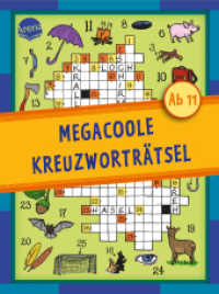 Megacoole Kreuzworträtsel : Extradicker Kreuzworträtselblock für Kinder ab 11 Jahren （2022. 160 S. 205.00 mm）