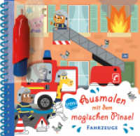 Ausmalen mit dem magischen Pinsel. Fahrzeuge : Malbuch mit Wassertankstift für Kinder ab 3 Jahren (Ausmalen mit dem magischen Pinsel 0) （2022. 14 S. 182.00 x 240.00 mm）