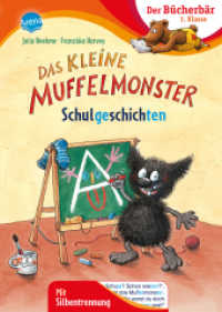 Das kleine Muffelmonster. Schulgeschichten : Der Bücherbär: Erstlesebuch mit Silbentrennung für die 1. Klasse (Der Bücherbär: 1. Klasse. Mit Silbentrennung 0) （2022. 48 S. 246.00 mm）