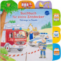 Suchbuch für kleine Entdecker. Fahrzeuge im Einsatz : Erster Suchspaß ab 18 Monaten (Suchbuch für kleine Entdecker) （2023. 12 S. 210.00 mm）