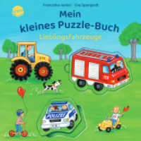 Mein kleines Puzzle-Buch. Lieblingsfahrzeuge : Pappbilderbuch mit drei großen Puzzleteilen （2024. 10 S. 200.00 mm）