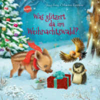 Was glitzert da im Weihnachtswald? : Pappbilderbuch zu Weihnachten mit Ausklappseiten und Stanzungen ab 2 Jahren （20 S. Mit Hologrammfolienprägung auf dem Cover und allen Innensei）