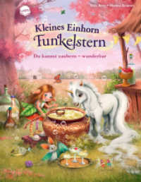 Kleines Einhorn Funkelstern (4). Du kannst zaubern - wunderbar : Ein Bilderbuch zum Vorlesen für Kinder von 3-5 Jahren über Magie, besondere Herausforderungen und innere Stärken (Kleines Einhorn Funkelstern 0) （2022. 32 S. 287.00 mm）