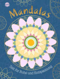 Mandalas - Zeit für Ruhe und Entspannung : 40 Mandalas zum Ausmalen und Entspannen für Kinder und Erwachsene (Mandala) （2022. 80 S. 282.00 mm）