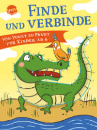 Finde und verbinde. Von Punkt zu Punkt für Kinder ab 6 : Rätselblock mit Motiven zum Punkteverbinden （2022. 80 S. 205.00 mm）