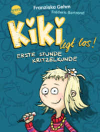 Kiki legt los! Erste Stunde Kritzelkunde : Eine schwungvoll-witzige Schulgeschichte, neue Freundschaften und die großen Fragen einer kleinen Schulanfängerin, für Kinder ab 6 Jahren zum Vorlesen und Selberlesen (Kiki legt los! 1) （2023. 100 S. 212.00 mm）