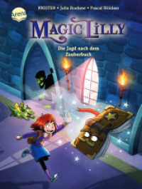 Magic Lilly (1). Die Jagd nach dem Zauberbuch : Die Abenteuer einer Geheimhexe für Kinder ab 7 Jahren (Magic Lilly 1) （2024. 96 S. 211.00 mm）