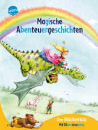 Magische Abenteuergeschichten : Leselernspaß mit Einhörnern, Drachen und Zauberponys ab 6 Jahren （2023. 144 S. 213.00 mm）