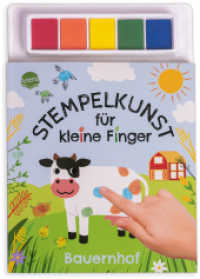 Stempelkunst für kleine Finger. Bauernhof : Fingerstempeln für Kinder ab 3 Jahren mit 5 Stempelkissen (Stempelkunst für kleine Finger) （2023. 48 S. 248.00 mm）