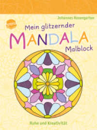 Mein glitzernder Mandala-Malblock. Ruhe und Kreativität : Malspaß zur Entspannung für Kinder ab 5 Jahre (Mein dicker Mandala-Malblock 0) （2023. 96 S. 205.00 mm）