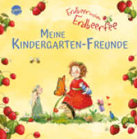 Erdbeerinchen Erdbeerfee. Meine Kindergarten-Freunde : Album für die ersten Freunde aus Kita, Kindergarten und Krippe, für Kinder ab 3 Jahren （2023. 72 S. 215.00 mm）