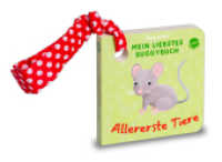 Mein liebstes Buggybuch. Allererste Tiere : Buggybuch mit Stoffband （2024. 12 S. 92.00 x 100.00 mm）