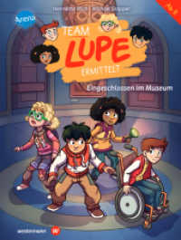 Team LUPE ermittelt (4). Eingeschlossen im Museum : Rate-Krimi zum Selberlesen für Kinder ab 8 Jahren (TEAM LUPE ERMITTELT 4) （2024. 64 S. 211.00 mm）