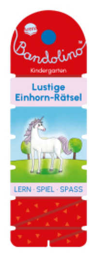 Bandolino. Lustige Einhorn-Rätsel : Lernspiel mit Lösungskontrolle für Kinder ab 4 Jahren (Bandolino 0) （2023. 32 S. Mit Lösungsschnur. 233.00 mm）