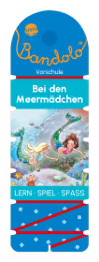 Bandolo. Bei den Meermädchen : Lernspiel mit Lösungskontrolle für Kinder ab 5 Jahren (Bandolo 0) （2023. 32 S. Mit Lösungsschnur. 234.00 mm）