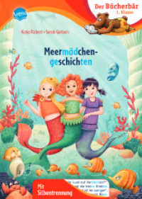 Meermädchengeschichten : Der Bücherbär: Erstlesebuch; fantastische Unterwasserabenteuer für die 1. Klasse, mit Silbentrennung zum leichteren Lesenlernen (Der Bücherbär: 1. Klasse. Mit Silbentrennung 0) （2024. 48 S. 248.00 mm）