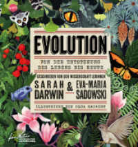 EVOLUTION. Von der Entstehung des Lebens bis heute : Ein Sachbuch geschrieben von Charles Darwins Ururenkelin Sarah Darwin und Eva-Maria Sadowski für Kinder ab 10 Jahren （2024. 64 S. Mit Relieflackierung auf dem Cover. 288.00 mm）