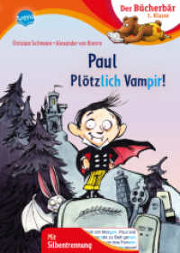 Paul - Plötzlich Vampir! : Bücherbär: Erstlesebuch; Vampirgeschichten für die 1. Klasse, mit Silbentrennung zum leichteren Lesenlernen (Der Bücherbär: 1. Klasse. Mit Silbentrennung 0) （2023. 48 S. 247.00 mm）