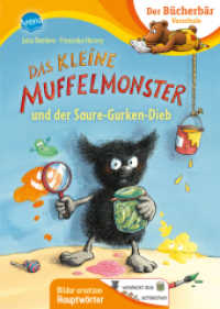 Das kleine Muffelmonster und der Saure-Gurken-Dieb : Gedruckt auf Recycling-Umweltschutzpapier, zertifiziert mit dem Blauen Engel (Der Bücherbär: Vorschule. Bilder ersetzen Hauptwörter) （2024. 56 S.）