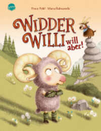 Widder Willi will aber! : Witziges und einfühlsames Bilderbuch für Kinder in der Trotzphase ab 3 Jahren (Widder Willi) （2024. 32 S. Mit Prägung und UV-Lackierung auf dem Cover）